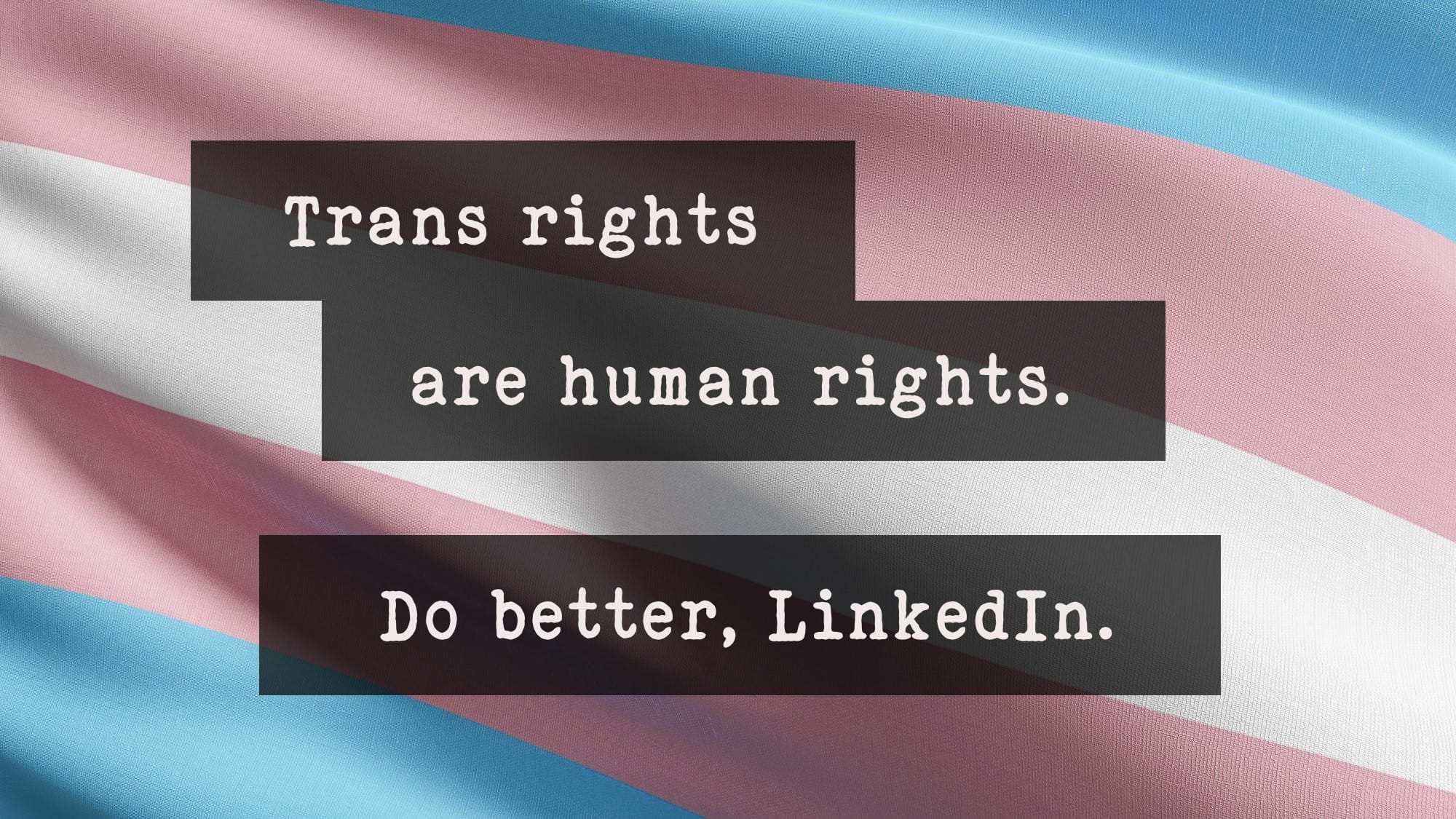 LinkedIn removes clear support for trans people